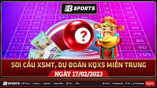 Soi cầu XSMT 17/02/2023, dự đoán kqxs miền trung 17/02/2023