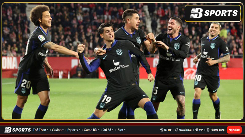 Atletico Madrid thắng Girona: Chiến thắng nghẹt thở 1-0 Atletico Madrid thắng Girona: Chiến thắng nghẹt thở 1-0