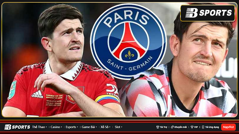 MU bán đứt Maguire cho PSG MU bán đứt Maguire cho PSG