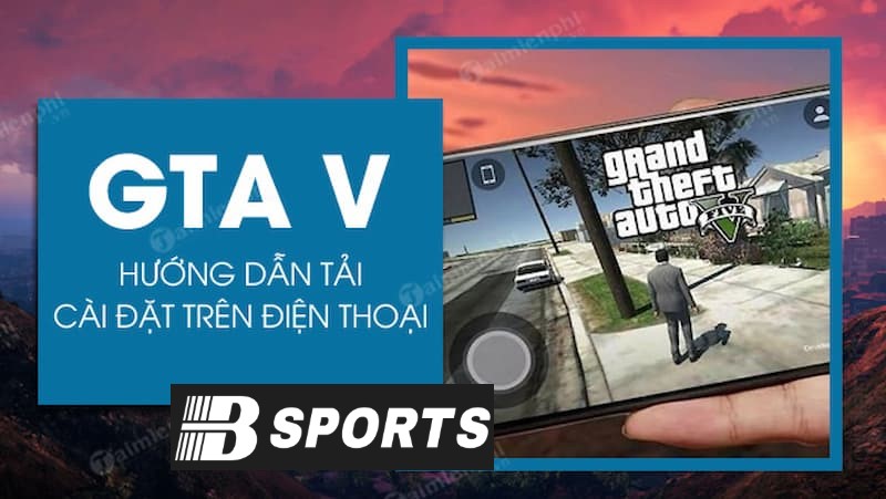 Tải GTA 5 apk trên điện thoại IOS Tải GTA 5 apk trên điện thoại IOS