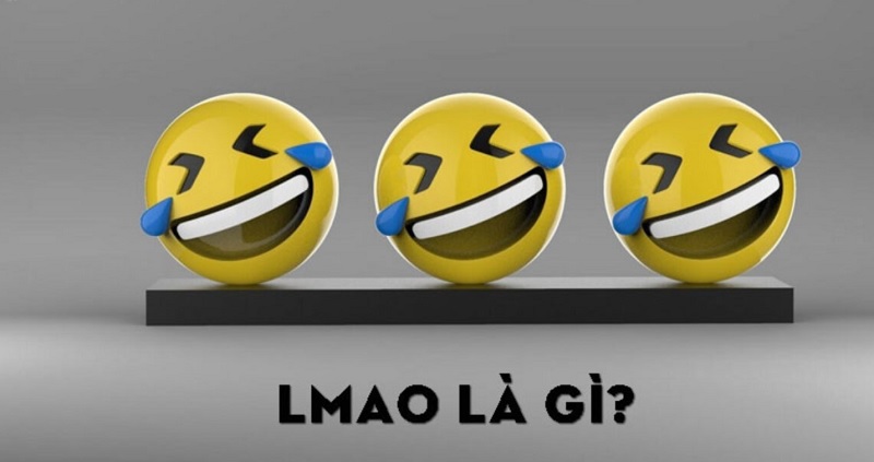 Lmao là gì được nhiều người quan tâm trên mạng xã hội Lmao là gì được nhiều người quan tâm trên mạng xã hội