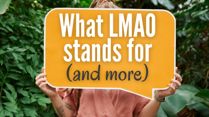 Ý nghĩa cụ thể của lmao khi giao tiếp Ý nghĩa cụ thể của lmao khi giao tiếp