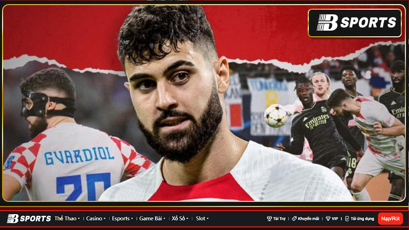 Josko Gvardiol lọt mục tiêu của Manchester City ở TTCN hè 2023 Josko Gvardiol lọt mục tiêu của Manchester City ở TTCN hè 2023
