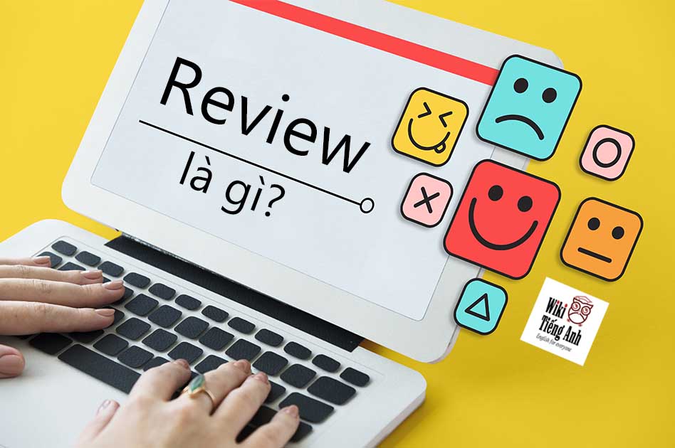 Reviewer là gì Reviewer là gì