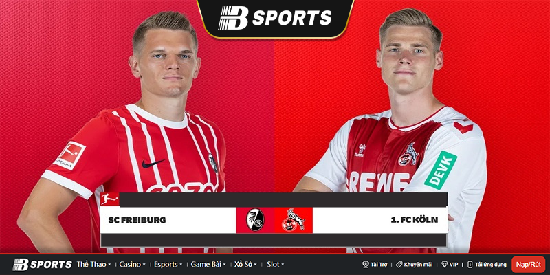 Đánh giá phong độ FC Koln khi soi kèo Freiburg hôm nay Đánh giá phong độ FC Koln khi soi kèo Freiburg hôm nay