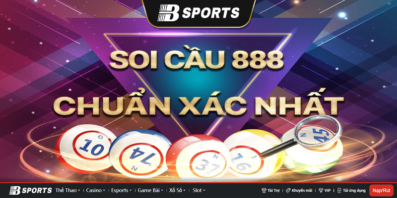 Soi cầu xổ số 888 là gì? Soi cầu xổ số 888 là gì?