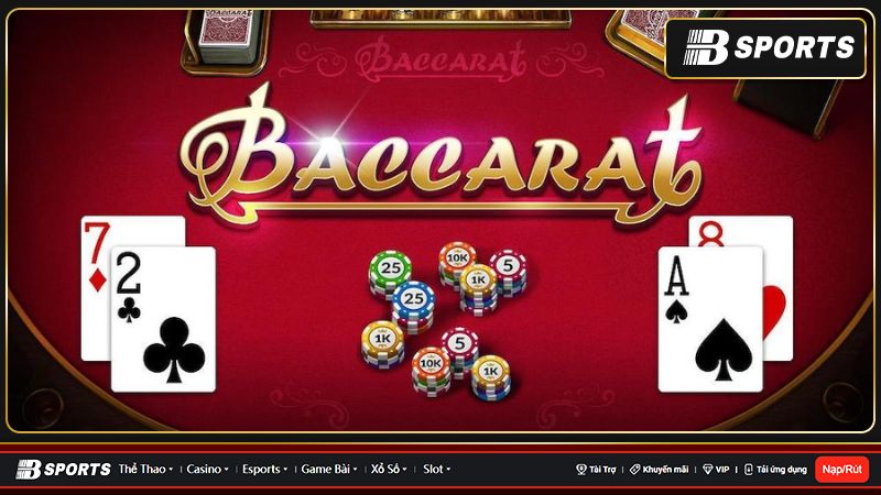 Chiến thuật chơi game bài Baccarat tại Bsports Chiến thuật chơi game bài Baccarat tại Bsports