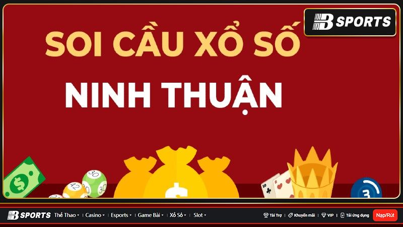 Soi cầu xổ số Ninh Thuận 24h Soi cầu xổ số Ninh Thuận 24h