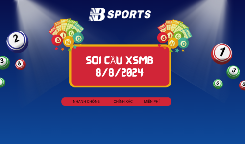 soi cầu XSMB 8/8/2024, soi cầu, nhận định bóng đá