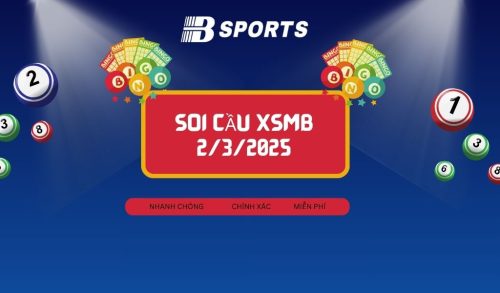 Soi cầu XSMB 2/3/2025, soi cầu, soi cầu miền bắc, Bsports