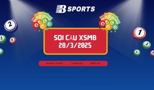Soi cầu XSMB 28/3/2025, soi cầu, soi cầu miền bắc, Bsports
